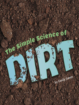 cover image of The Simple Science of Dirt